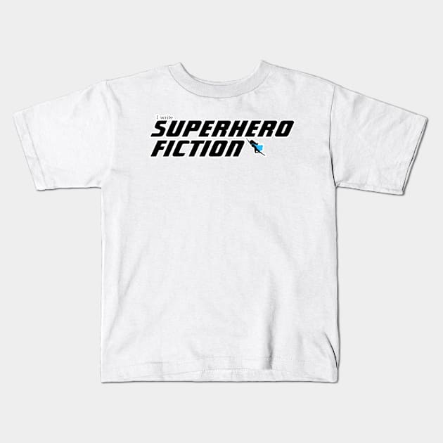 I write Superhero Fiction, female superhero Kids T-Shirt by H. R. Sinclair